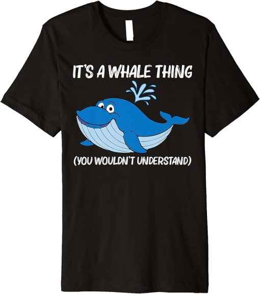 Funny Whale Art For Men Women Orca Narwhal Blue Whales Premium T-Shirt