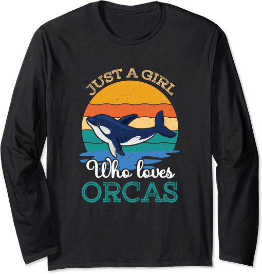 Orca Whale Just A Girl Who Loves Orcas Long Sleeve T-Shirt